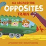 All Aboard the Opposites Train - Oxford Children's Books - 9780192774712