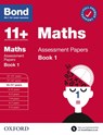 Bond 11+: Bond 11+ Maths Assessment Papers 10-11 yrs Book 1: For 11+ GL assessment and Entrance Exams - Bond 11+ - 9780192776419