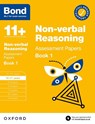 Bond 11+: Bond 11+ Non Verbal Reasoning Assessment Papers 10-11 years Book 1: For 11+ GL assessment and Entrance Exams - Bond 11+ - 9780192776433