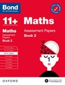 Bond 11+ Maths Assessment Papers 10-11 Years Book 2: For 11+ GL assessment and Entrance Exams - J M BOND ; Bond 11+ - 9780192777416