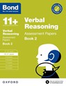 Bond 11+ Verbal Reasoning Assessment Papers 10-11 Years Book 2: For 11+ GL assessment and Entrance Exams - Bond 11+ - 9780192777454