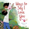 Ways to Say I Love You - Madeleine Cook - 9780192782762