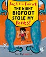 Jack the Fairy: The Night Bigfoot Stole my Pants - Tom McLaughlin - 9780192787187