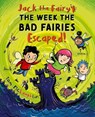 Jack the Fairy: The Week the Bad Fairies Escaped - Tom McLaughlin - 9780192787200