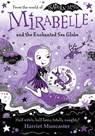Mirabelle and the Enchanted Sea Globe - Harriet Muncaster - 9780192788061