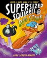 Supersized Squirrel and the Big Stink - Luke Seguin-Magee - 9780192788221