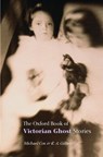 The Oxford Book of Victorian Ghost Stories - Michael ( Cox ; R. A. ( Gilbert - 9780192804471