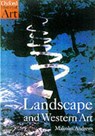 Landscape and Western Art - Malcolm (Professor of Victorian and Visual Studies Andrews - 9780192842336