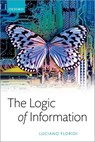 The Logic of Information - Luciano (Professor of Philosophy and Ethics of Information / Turing Fellow Floridi - 9780192847584