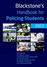 Blackstone's Handbook for Policing Students 2022 - WOOD,  Dominic (Head of Department, Law and Criminal Justice Studies, Head of Department, Law and Criminal Justice Studies, Canterbury Christ Church University) ; Bradshaw, Sarah (Head of the School of Law, Head of the School of Law, Middlesex University) ; Dickens, Tara (Director of Policing, Direc - 9780192848079
