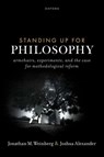 Standing Up for Philosophy - Joshua (Professor of Philosophy Alexander ; Jonathan M. (Professor of Philosophy Weinberg - 9780192856982