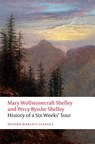 History of A Six Weeks' Tour - Mary Wollstonecraft Shelley ; Percy Bysshe Shelley - 9780192858276