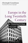 Europe in the Long Twentieth Century - Christoph (Professor of Contemporary History Cornelissen - 9780192871428