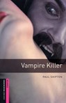 Oxford Bookworms Library: Starter Level:: Vampire Killer - Paul Shipton - 9780194234191
