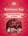 Classic Tales Second Edition: Level 3: Rainforest Boy Activity Book & Play - Rachel Bladon - 9780194239868