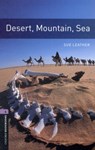 Oxford Bookworms Library: Level 4:: Desert, Mountain, Sea - Sue Leather - 9780194791694