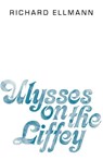 Ulysses on the Liffey - Richard (Goldsmith's Professor of English Literature Ellmann - 9780195016635