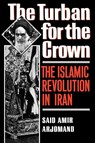 The Turban for the Crown - Said Amir (Associate Professor of Sociology Arjomand - 9780195042580