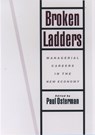 Broken Ladders - PAUL (PROFESSOR OF HUMAN RESOURCES AND MANAGEMENT,  Professor of Human Resources and Management, Massachusetts Institute of Technology) Osterman - 9780195093537