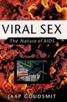 Viral Sex - JAAP (VISITING PROFESSOR,  New York University School of Medicine and Professor, Department of Medical Microbiology, Visiting Professor, New York University School of Medicine and Professor, Department of Medical Microbiology, University of Amsterdam) Goudsmit - 9780195097283