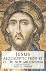 Jesus, Apocalyptic Prophet of the New Millennium - Bart D. (Associate Professor Ehrman - 9780195124743