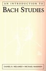 An Introduction to Bach Studies - Daniel R. (Associate Professor of Music Melamed ; Michael (Associate Professor of Music Marissen - 9780195304923