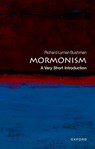 Mormonism - Richard Lyman (Gouverneur Morris Professor of History Bushman - 9780195310306