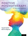 Positive Psychotherapy - Tayyab Rashid ; Martin P. Seligman - 9780195325386