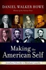 Making the American Self - Daniel Walker (Rhodes Professor of American History Howe - 9780195387896