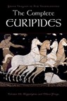 The Complete Euripides - Peter (Professor of Classical and Comparative Literature and Theater Studies at Duke University Burian ; Alan (Distinguished Professor of English and Creative Writing at the University of North Carolina Shapiro - 9780195388770