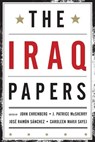 The Iraq Papers - John ( Ehrenberg ; J. Patrice ( McSherry ; Jose Ramon (Long Island University Sanchez - 9780195398595