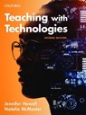 Teaching with Technologies - Jennifer (Associate DVC Teaching and Learning Howell ; Natalie (Lecturer McMaster - 9780195598391