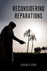 Reconsidering Reparations - Olufemi O. (Associate Professor of Philosophy Taiwo - 9780197508893