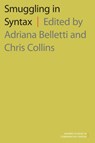 Smuggling in Syntax - Adriana (Professor of Linguistics Belletti ; Chris (Professor of Linguistics Collins - 9780197509876