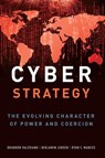 Cyber Strategy - Brandon (Donald Bren Chair of Armed Politics Valeriano ; Benjamin (Associate Professor Jensen ; Ryan C. (Assistant Professor Maness - 9780197523780