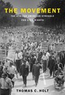 The Movement - Thomas C. (James Westfall Thompson Professor of American and African American History and the College Holt - 9780197525791