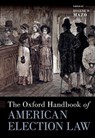 The Oxford Handbook of American Election Law - Eugene D. (Associate Professor Mazo - 9780197547922