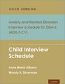 Anxiety and Related Disorders Interview Schedule for DSM-5, Child and Parent Version - Anne Marie Albano ; Wendy K. Silverman - 9780197621950