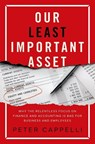 Our Least Important Asset - Peter (George W. Taylor Professor of Management Cappelli - 9780197629802