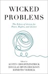 Wicked Problems - CHOI-FITZPATRICK,  Austin (University Professor, University Professor, Kroc School of Peace Studies, University of San Diego) ; Irvin-Erickson, Douglas (Assistant Professor, Assistant Professor, Jimmy and Rosalynn Carter School for Peace and Conflict Resolution, George Mason University) ; Verdeja, E - 9780197632819