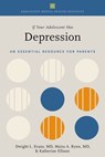 If Your Adolescent Has Depression - Dwight L. (Joseph and Madonna DiGiacomo Professor and Professor of Psychiatry Evans ; Moira A. (Chair and Consulting Professor Rynn ; Katherine (Pulitzer prize-winning journalist and author Ellison - 9780197636077