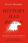 History Has Begun - Bruno (Senior Fellow Macaes - 9780197638071