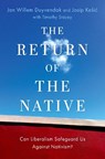 The Return of the Native - Jan Willem (Distinguished Research Professor of Sociology Duyvendak ; Josip (Researcher-lecturer in Social Work Kesic - 9780197663042