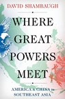 Where Great Powers Meet - David (Gaston Sigur Professor of Asian Studies Shambaugh - 9780197667347