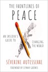 The Frontlines of Peace - Severine (Professor of Political Science Autesserre - 9780197679197