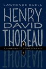 Henry David Thoreau - Lawrence (Powell M. Cabot Professor of American Literature Emeritus Buell - 9780197684269