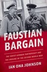 Faustian Bargain - Ian Ona (Associate Director of the Brady-Johnson Program in Grand Strategy Johnson - 9780197695531