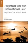 Perpetual War and International Law - Brianna (Executive Director Rosen - 9780197749005