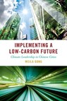 Implementing a Low-Carbon Future - Weila (non-resident scholar Gong - 9780197757420