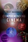 Comprehending Cinema - Scott (Professor of Cinema and Media Studies MacDonald - 9780197758724